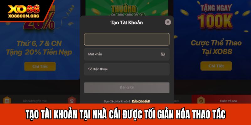 T?o tài kho?n t?i nhà cái ???c t?i gi?n hóa thao tác
