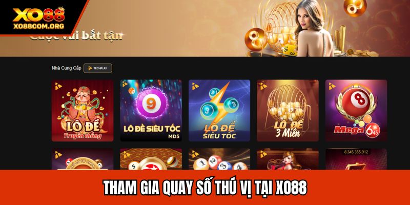 Tham gia quay s? thú v? t?i XO88